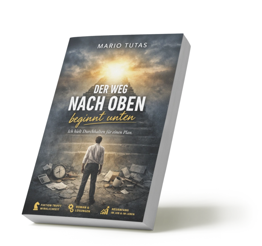 „Der Weg nach oben beginnt unten“ von Mario Tutas – Roman für Steuerberater über Führung, Überforderung und Kanzlei-Wandel.